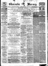Gloucester Mercury Saturday 12 February 1876 Page 1