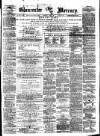 Gloucester Mercury Saturday 17 June 1876 Page 1