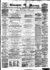Gloucester Mercury Saturday 17 February 1877 Page 1