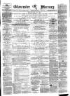 Gloucester Mercury Saturday 10 March 1877 Page 1