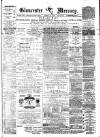 Gloucester Mercury Saturday 24 January 1880 Page 1