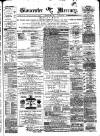Gloucester Mercury Saturday 07 February 1880 Page 1