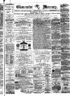 Gloucester Mercury Saturday 14 February 1880 Page 1