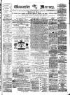 Gloucester Mercury Saturday 06 March 1880 Page 1