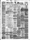 Gloucester Mercury Saturday 28 May 1881 Page 1
