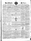 Rochdale Pilot, and General Advertiser Saturday 26 June 1858 Page 1