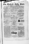 Sheffield Daily News Thursday 04 December 1856 Page 1