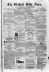 Sheffield Daily News Wednesday 10 December 1856 Page 1