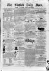 Sheffield Daily News Saturday 20 December 1856 Page 1