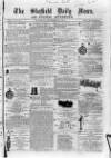 Sheffield Daily News Saturday 27 December 1856 Page 1