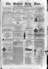 Sheffield Daily News Wednesday 31 December 1856 Page 1