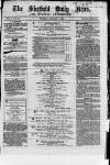 Sheffield Daily News Tuesday 05 January 1858 Page 1