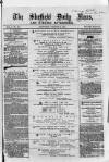 Sheffield Daily News Saturday 09 January 1858 Page 1