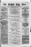 Sheffield Daily News Friday 15 January 1858 Page 1