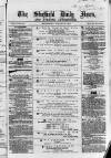 Sheffield Daily News Wednesday 20 January 1858 Page 1