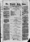 Sheffield Daily News Monday 25 January 1858 Page 1