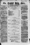 Sheffield Daily News Wednesday 27 January 1858 Page 1