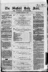 Sheffield Daily News Saturday 30 January 1858 Page 1