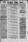 Sheffield Daily News Thursday 04 March 1858 Page 1
