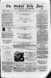 Sheffield Daily News Wednesday 05 May 1858 Page 1