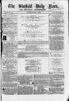 Sheffield Daily News Monday 14 June 1858 Page 1