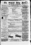 Sheffield Daily News Thursday 15 July 1858 Page 1