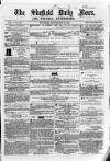 Sheffield Daily News Thursday 16 September 1858 Page 1