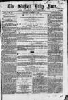 Sheffield Daily News Monday 15 November 1858 Page 1