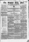 Sheffield Daily News Friday 10 December 1858 Page 1