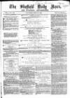 Sheffield Daily News Saturday 23 April 1859 Page 1