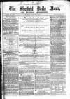 Sheffield Daily News Monday 01 August 1859 Page 1