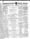 Shrewsbury Free Press, and Advertiser for Salop Saturday 03 March 1866 Page 1