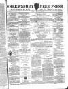 Shrewsbury Free Press, and Advertiser for Salop Saturday 11 August 1866 Page 1