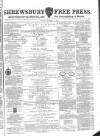 Shrewsbury Free Press, and Advertiser for Salop Saturday 10 November 1866 Page 1
