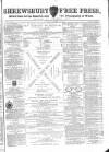 Shrewsbury Free Press, and Advertiser for Salop Saturday 24 November 1866 Page 1