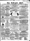Tadcaster Post, and General Advertiser for Grimstone Thursday 12 December 1861 Page 1