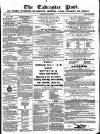 Tadcaster Post, and General Advertiser for Grimstone Thursday 26 June 1862 Page 1