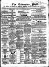 Tadcaster Post, and General Advertiser for Grimstone Thursday 12 February 1863 Page 1
