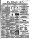 Tadcaster Post, and General Advertiser for Grimstone Thursday 27 August 1863 Page 1