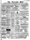 Tadcaster Post, and General Advertiser for Grimstone Thursday 11 February 1864 Page 1