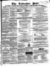 Tadcaster Post, and General Advertiser for Grimstone Thursday 21 April 1864 Page 1
