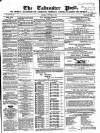 Tadcaster Post, and General Advertiser for Grimstone Thursday 27 October 1864 Page 1