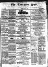 Tadcaster Post, and General Advertiser for Grimstone Thursday 01 March 1866 Page 1
