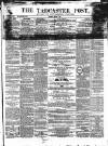 Tadcaster Post, and General Advertiser for Grimstone Thursday 07 March 1867 Page 1
