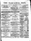 Tadcaster Post, and General Advertiser for Grimstone Thursday 24 March 1870 Page 1
