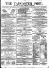 Tadcaster Post, and General Advertiser for Grimstone Thursday 26 January 1871 Page 1