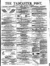 Tadcaster Post, and General Advertiser for Grimstone Thursday 01 June 1871 Page 1