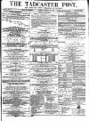 Tadcaster Post, and General Advertiser for Grimstone Thursday 27 February 1873 Page 1