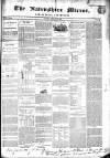 Nairnshire Mirror Saturday 23 February 1850 Page 1