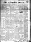 Nairnshire Mirror Monday 04 August 1851 Page 1